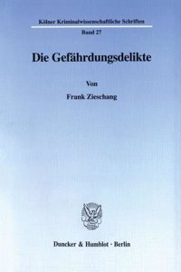 Die Gefahrdungsdelikte