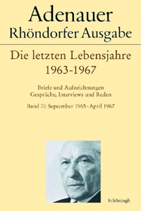 Adenauer - Die Letzten Lebensjahre 1963-1967