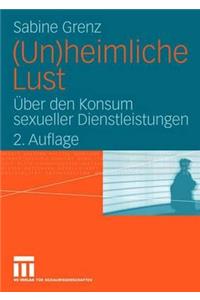 (Un)heimliche Lust