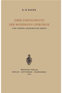 Über Fortschritte Der Modernen Chirurgie Und Andere Akademische Reden