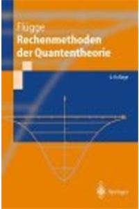 Rechenmethoden Der Quantentheorie: Elementare Quantenmechanik Dargestellt in Aufgaben Und L Sungen