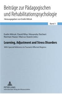 Learning, Adjustment and Stress Disorders