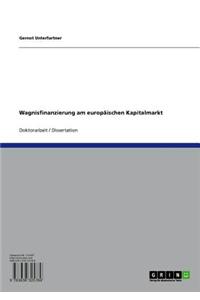 Wagnisfinanzierung Am Europaischen Kapitalmarkt