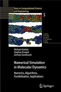 Numerical Simulation in Molecular Dynamics: Numerics, Algorithms, Parallelization, Applications