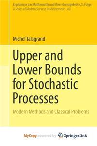 Upper and Lower Bounds for Stochastic Processes