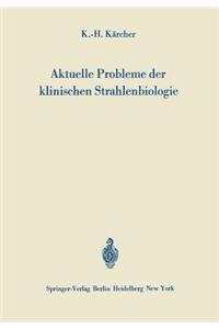Aktuelle Probleme der klinischen Strahlenbiologie