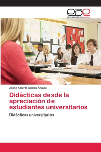 Didácticas desde la apreciación de estudiantes universitarios