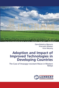 Adoption and Impact of Improved Technologies in Developing Countries