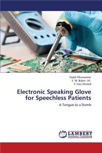 Electronic Speaking Glove for Speechless Patients