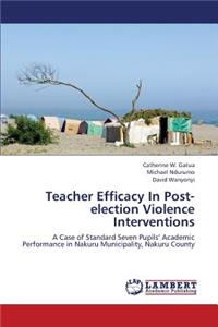 Teacher Efficacy in Post-Election Violence Interventions