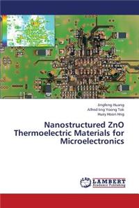 Nanostructured Zno Thermoelectric Materials for Microelectronics