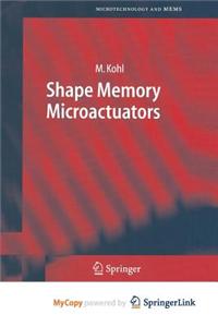 Shape Memory Microactuators