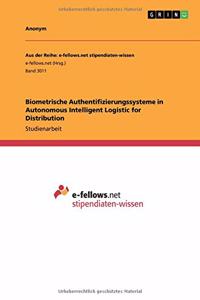 Biometrische Authentifizierungssysteme in Autonomous Intelligent Logistic for Distribution