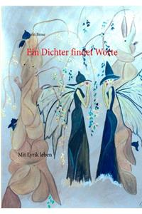 Dichter findet Worte