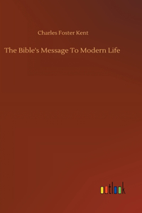 Bible's Message To Modern Life