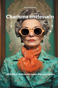 Charisma entfesseln