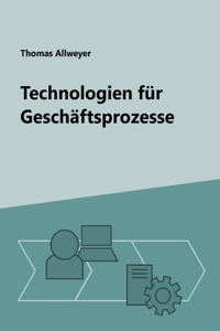 Technologien für Geschäftsprozesse