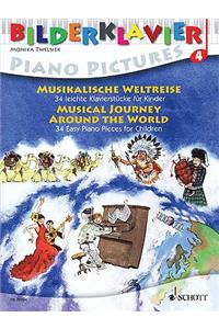 Musical Journey Around the World: 34 Easy Piano Pieces for Children Piano Pictures Series, Vol. 4