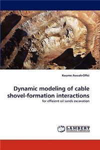 Dynamic Modeling of Cable Shovel-Formation Interactions