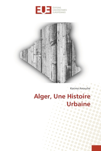 Alger, Une Histoire Urbaine