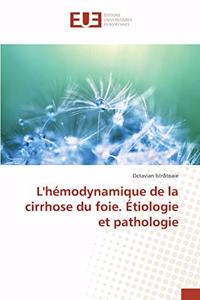 L'hémodynamique de la cirrhose du foie. Étiologie et pathologie