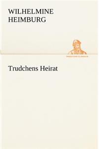 Trudchens Heirat
