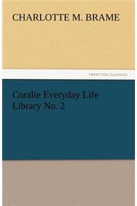 Coralie Everyday Life Library No. 2