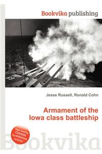 Armament of the Iowa Class Battleship