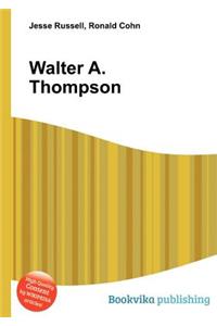 Walter A. Thompson