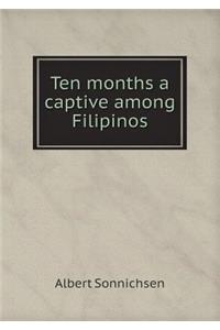 Ten months a captive among Filipinos
