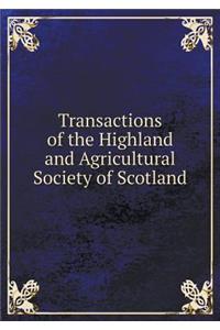 Transactions of the Highland and Agricultural Society of Scotland