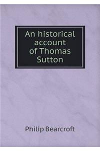 An Historical Account of Thomas Sutton
