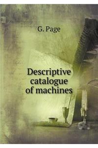 Descriptive catalogue of machines