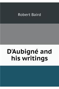 D'Aubigné and His Writings