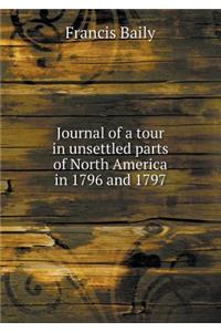 Journal of a Tour in Unsettled Parts of North America in 1796 and 1797