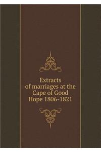Extracts of marriages at the Cape of Good Hope 1806-1821