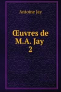Å’uvres de M.A. Jay .