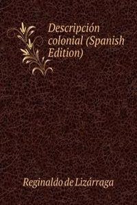 Descripcion colonial (Spanish Edition)