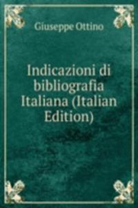 Indicazioni di bibliografia Italiana (Italian Edition)