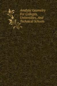 Analytic Geometry For Colleges, Universities, And Technical Schools