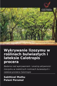 Wykrywanie lizozymu w roślinach bulwiastych i lateksie Calotropis procera