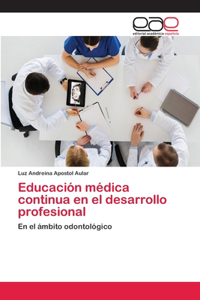 Educación médica continua en el desarrollo profesional