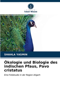 Ökologie und Biologie des indischen Pfaus, Pavo cristatus