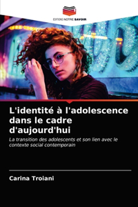 L'identité à l'adolescence dans le cadre d'aujourd'hui