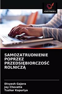 Samozatrudnienie Poprzez PrzedsiĘbiorczoŚĆ RolniczĄ