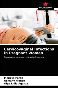 Cervicovaginal Infections in Pregnant Women