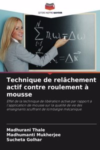 Technique de relâchement actif contre roulement à mousse