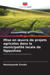 Mise en oeuvre de projets agricoles dans la municipalité locale de Ngqushwa