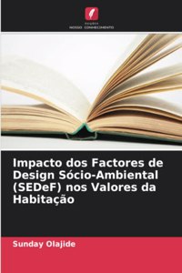 Impacto dos Factores de Design Sócio-Ambiental (SEDeF) nos Valores da Habitação
