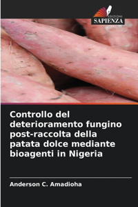 Controllo del deterioramento fungino post-raccolta della patata dolce mediante bioagenti in Nigeria
